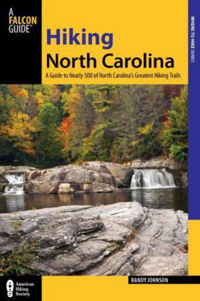 Cover for Randy Johnson · Hiking North Carolina: A Guide to Nearly 500 of North Carolina's Greatest Hiking Trails - State Hiking Guides Series (Paperback Book) [Second edition] (2007)