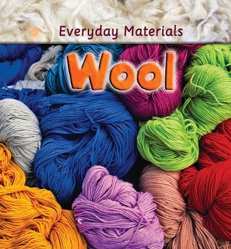 Wool (Everyday Materials) - Andrew Langley - Books - Crabtree Publishing Company - 9780778741381 - September 15, 2008