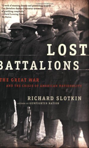 Cover for Richard Slotkin · Lost Battalions: the Great War and the Crisis of American Nationality (Paperback Book) [First edition] (2006)