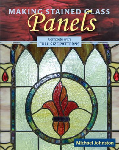 Cover for Michael Johnston · Making Stained Glass Panels (Paperback Book) (2010)