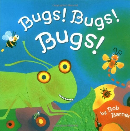 Bugs! Bugs! Bugs! - Bob Barner - Bøger - Chronicle Books - 9780811822381 - 1. april 1999