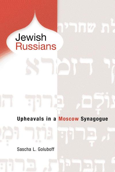 Cover for Sascha L. Goluboff · Jewish Russians: Upheavals in a Moscow Synagogue (Paperback Book) (2002)