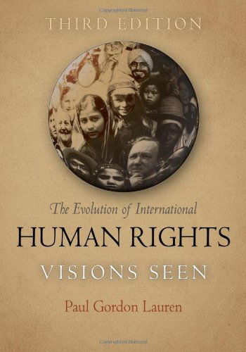 Cover for Paul Gordon Lauren · The Evolution of International Human Rights: Visions Seen - Pennsylvania Studies in Human Rights (Paperback Book) [Third edition] (2011)