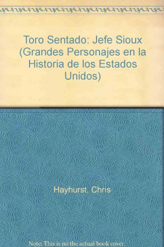 Cover for Chris Hayhurst · Toro Sentado: Jefe Sioux (Primary Sources of Famous People in American History) (Spanish Edition) (Paperback Book) [Spanish, 1 edition] (2004)