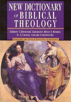 New Dictonary of Biblical Theology - T Desmond Alexander - Books - IVP Academic - 9780830814381 - November 7, 2000