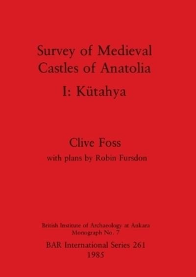 Cover for Clive Foss · Survey of Medieval Castles of Anatolia (Taschenbuch) (1985)