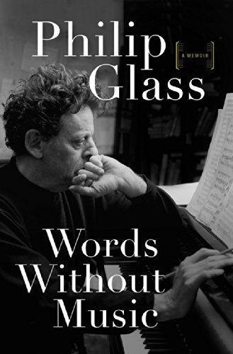 Cover for Philip Glass · Words Without Music - A Memoir (Hardcover bog) (2015)