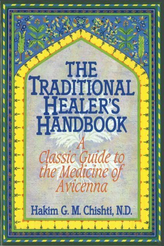 The Traditional Healer's Handbook: A Classic Guide to the Medicine of Avicenna - Hakim G. M. Chishti - Kirjat - Inner Traditions Bear and Company - 9780892814381 - sunnuntai 1. toukokuuta 1988