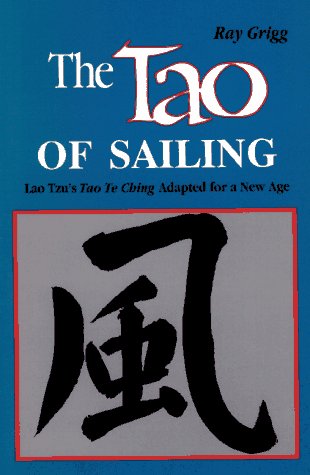 The Tao of Sailing - Ray Grigg - Bøger - Green Dragon Publishing Group - 9780893341381 - 1. juni 1990