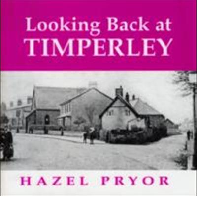 Cover for Hazel Pryor · Looking Back at Timperley (Paperback Book) (1982)