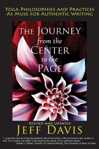 Cover for Jeff Davis · The Journey from the Center to the Page: Yoga Philosophies and Practices as Muse for Authentic Writing (Paperback Book) [Revised edition] (2008)