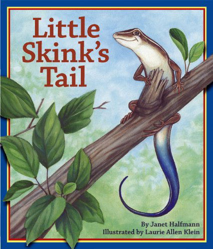 Cover for Janet Halfmann · Little Skink's Tail (Hardcover Book) [Csm edition] (2007)