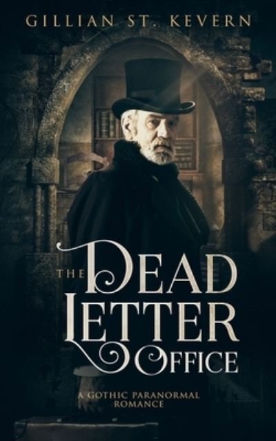Cover for Gillian St. Kevern · The Dead Letter Office A Gothic Paranormal Romance (Paperback Book) (2020)