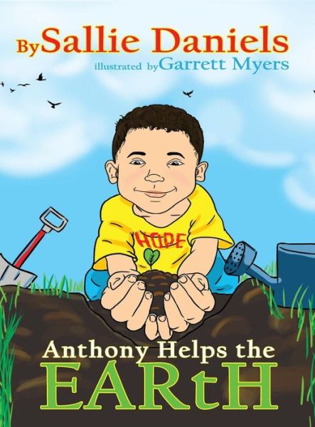 Cover for Sallie M Daniels · Anthony Helps the Earth (Inbunden Bok) (2015)