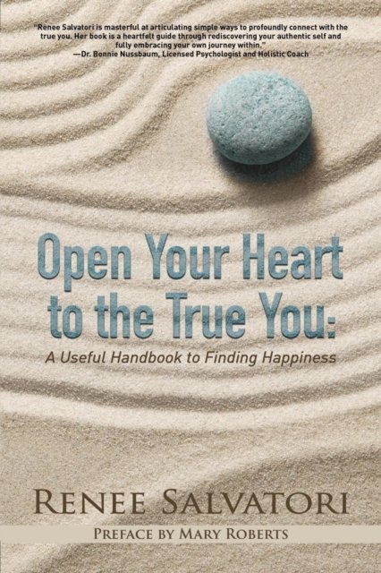 Cover for Renee Salvatori · Open Your Heart to the True You (Paperback Book) (2017)