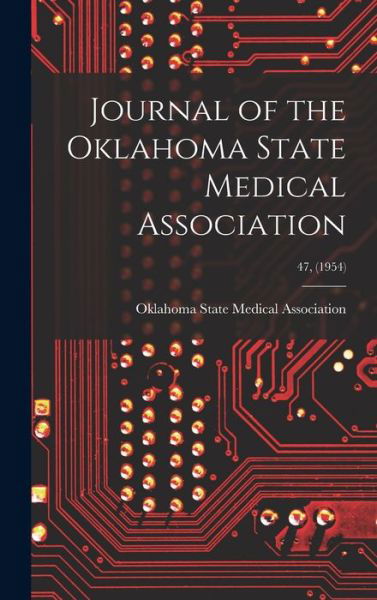 Cover for Oklahoma State Medical Association · Journal of the Oklahoma State Medical Association; 47, (1954) (Innbunden bok) (2021)