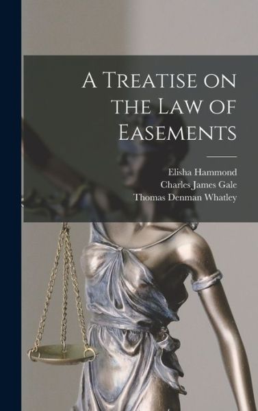 Cover for Charles James Gale · Treatise on the Law of Easements (Book) (2022)