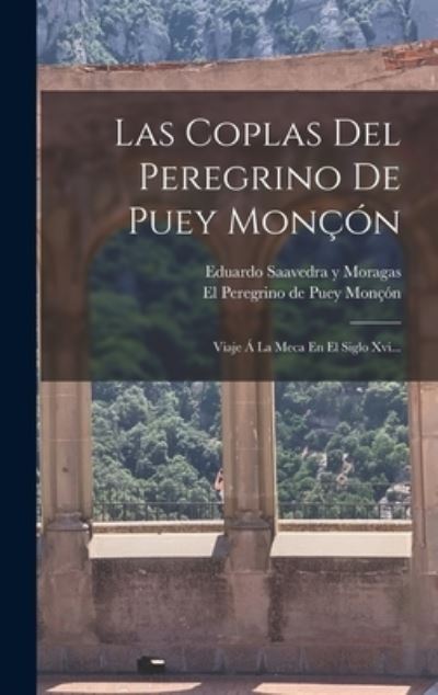 Cover for El Peregrino de Puey Monçón (Pseud ) · Las Coplas Del Peregrino de Puey Monçón (Book) (2022)