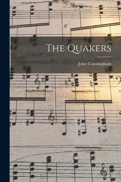 Cover for John Cunningham · Quakers (Bok) (2022)