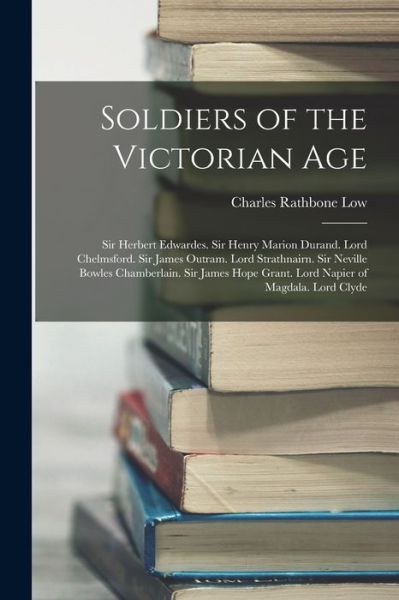 Cover for Charles Rathbone Low · Soldiers of the Victorian Age (Book) (2022)