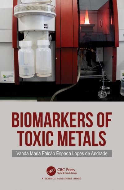 Cover for Lopes de Andrade, Vanda Maria Falcao Espada (Escola Superior Agraria de Santarem, Portugal) · Biomarkers of Toxic Metals (Hardcover Book) (2023)