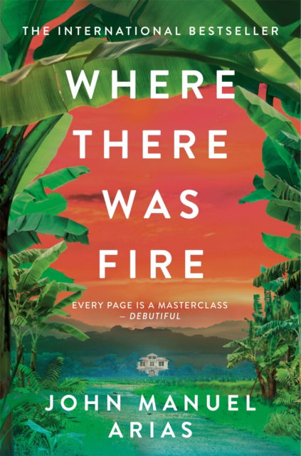 Cover for John Manuel Arias · Where There Was Fire (Paperback Book) (2024)