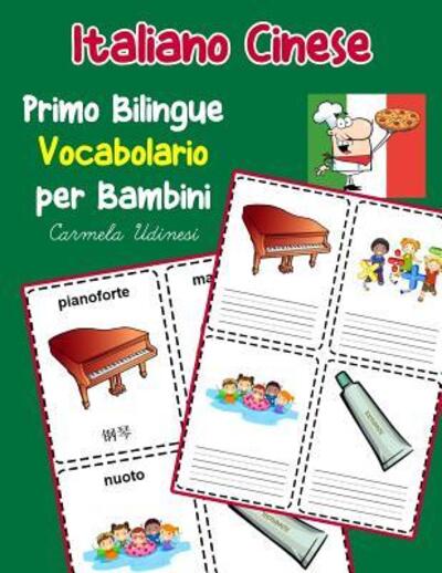 Cover for Carmela Udinesi · Italiano Cinese Primo Bilingue Vocabolario per Bambini (Paperback Book) (2019)