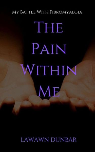 Cover for Lawawn Dunbar · The Pain Within Me (Paperback Book) (2019)