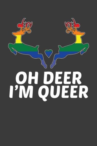 Cover for Frozen Cactus Designs · Oh Deer I'm Queer (Paperback Book) (2019)