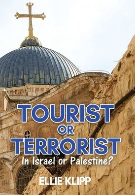 Cover for Ellie Klipp · Tourist or Terrorist (Hardcover Book) (2020)