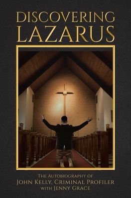 Cover for John Kelly · Discovering Lazarus (Paperback Book) (2020)