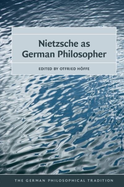 Cover for Otfried Höffe · Nietzsche as German Philosopher - The German Philosophical Tradition (Gebundenes Buch) (2021)