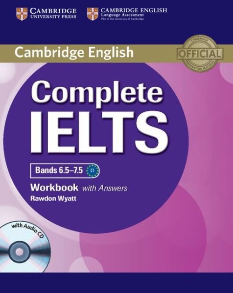Cover for Rawdon Wyatt · Complete IELTS Bands 6.5–7.5 Workbook with Answers with Audio CD - Complete (Bok) (2013)