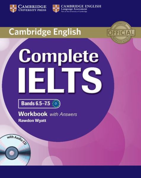 Cover for Rawdon Wyatt · Complete IELTS Bands 6.5–7.5 Workbook with Answers with Audio CD - Complete (Book) (2013)