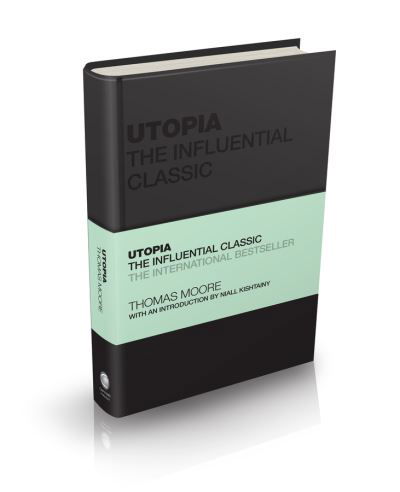 Utopia: The Influential Classic - Capstone Classics - Thomas More - Livros - John Wiley and Sons Ltd - 9781119754381 - 11 de fevereiro de 2021