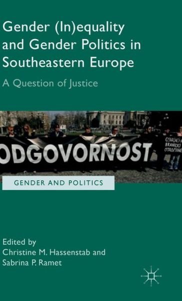 Cover for Sabrina P Ramet · Gender (In)equality and Gender Politics in Southeastern Europe: A Question of Justice - Gender and Politics (Inbunden Bok) (2015)