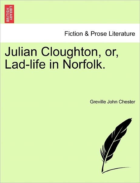 Cover for Greville John Chester · Julian Cloughton, Or, Lad-life in Norfolk. (Pocketbok) (2011)