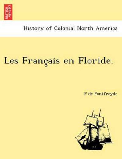 Cover for F De Fontfreyde · Les Franc Ais en Floride. (Paperback Book) (2011)