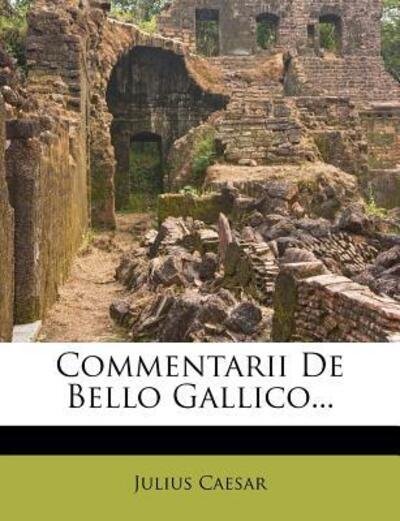 Cover for Caesar · Commentarii De Bello Gallico... (Book)