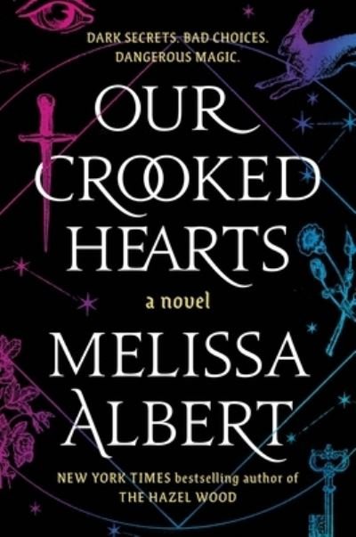 Cover for Melissa Albert · Our Crooked Hearts: A Novel (Pocketbok) (2023)