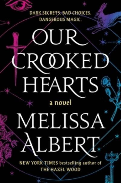 Cover for Melissa Albert · Our Crooked Hearts: A Novel (Paperback Bog) (2023)