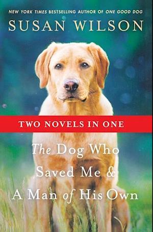 Cover for Susan Wilson · Dog Who Saved Me &amp; a Man of His Own (Bok) (2021)