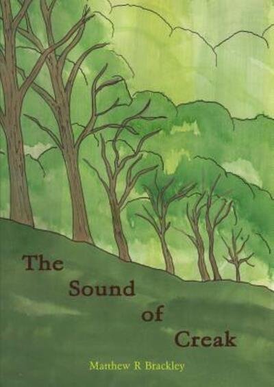 Cover for Matthew R Brackley · The Sound of Creak (Paperback Bog) (2015)