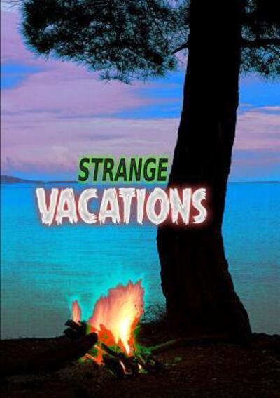 Cover for Sinister Saints Press · Strange Vacations (Paperback Book) (2016)