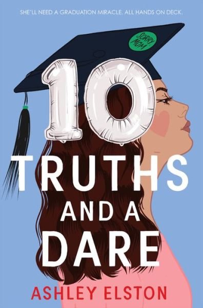 Cover for Ashley Elston · 10 Truths and a Dare (Hardcover Book) (2021)