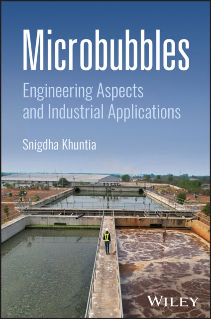 Cover for Khuntia, Snigdha (Ahmedabad University, India) · Microbubbles: Engineering Aspects and Industrial Applications (Hardcover Book) (2025)