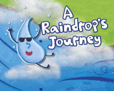 Cover for Suzanne Slade · A Raindrop's Journey - Follow It! (Hardcover Book) (2022)