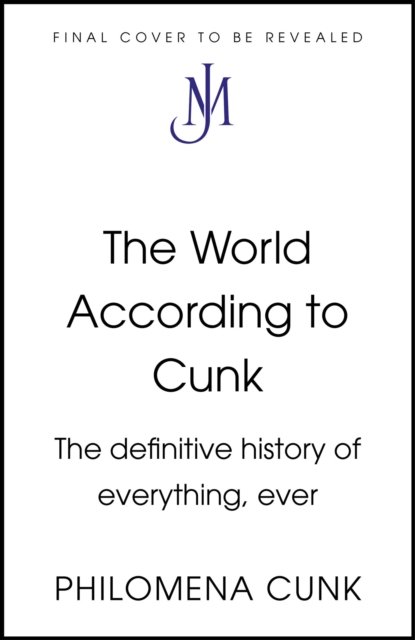 Cover for Philomena Cunk · The World According to Cunk (Gebundenes Buch) (2024)