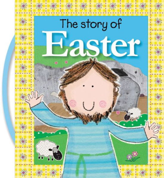 Cover for Thomas Nelson Publishers · The Story of Easter (Board book) (2013)