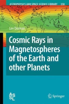 Cover for Lev Dorman · Cosmic Rays in Magnetospheres of the Earth and other Planets - Astrophysics and Space Science Library (Innbunden bok) [2009 edition] (2009)